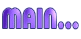 MAIN...